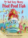 Cover image for The Not Very Merry Pout-Pout Fish